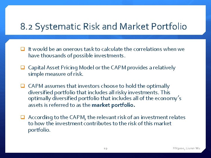 8. 2 Systematic Risk and Market Portfolio q It would be an onerous task