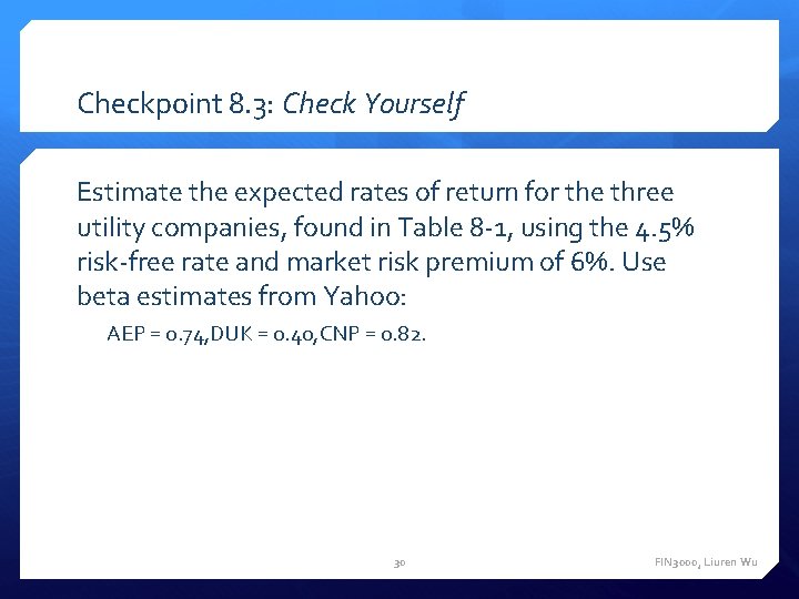 Checkpoint 8. 3: Check Yourself Estimate the expected rates of return for the three