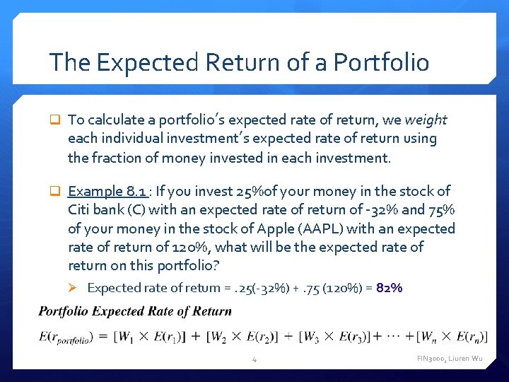 The Expected Return of a Portfolio q To calculate a portfolio’s expected rate of