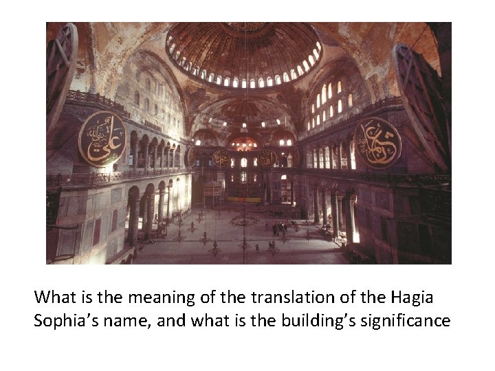 What is the meaning of the translation of the Hagia Sophia’s name, and what