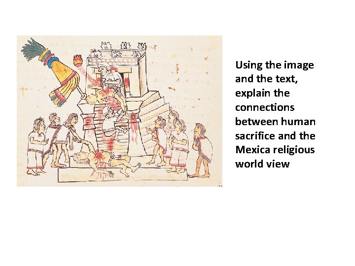 Using the image and the text, explain the connections between human sacrifice and the