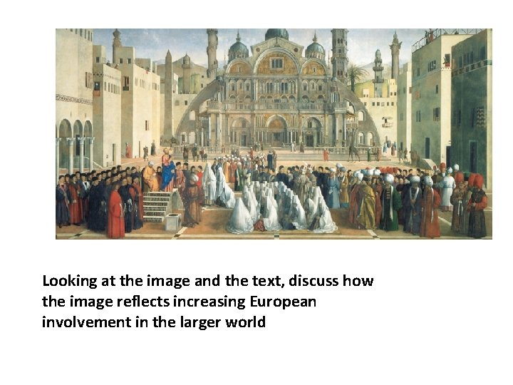 Looking at the image and the text, discuss how the image reflects increasing European