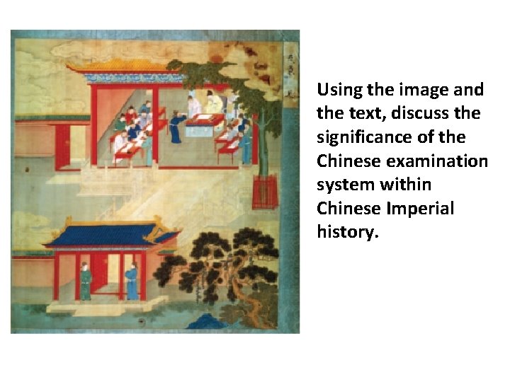 Using the image and the text, discuss the significance of the Chinese examination system