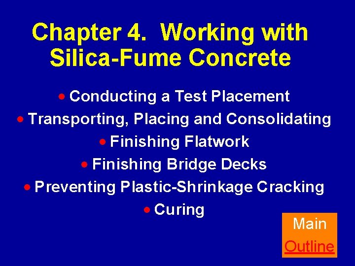 Chapter 4. Working with Silica-Fume Concrete · Conducting a Test Placement · Transporting, Placing