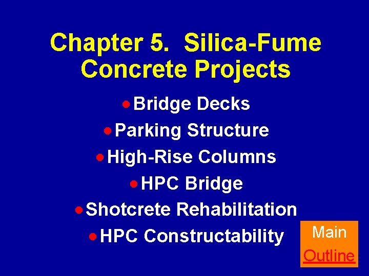 Chapter 5. Silica-Fume Concrete Projects · Bridge Decks · Parking Structure · High-Rise Columns