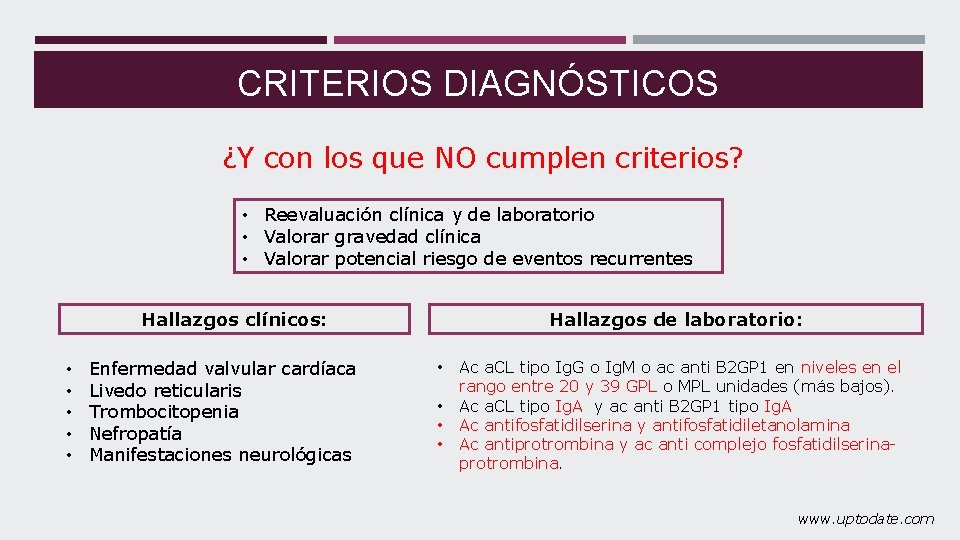 CRITERIOS DIAGNÓSTICOS ¿Y con los que NO cumplen criterios? • Reevaluación clínica y de