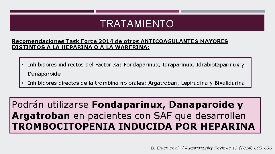 TRATAMIENTO Recomendaciones Task Force 2014 de otros ANTICOAGULANTES MAYORES DISTINTOS A LA HEPARINA O