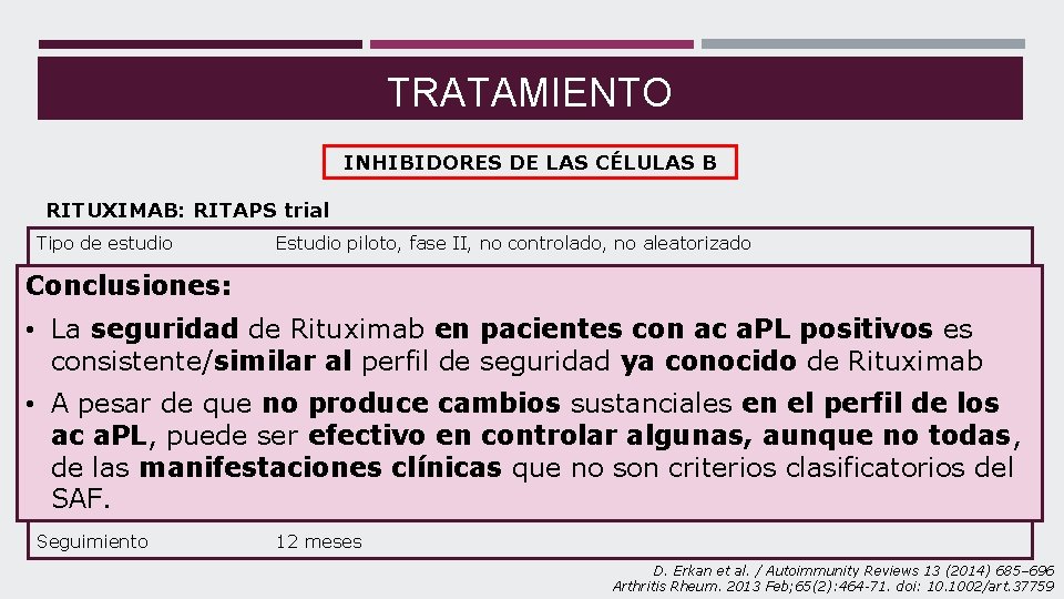 TRATAMIENTO INHIBIDORES DE LAS CÉLULAS B RITUXIMAB: RITAPS trial Tipo de estudio Objetivo principal
