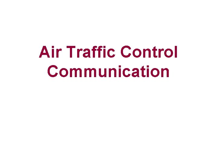 Air Traffic Control Communication 