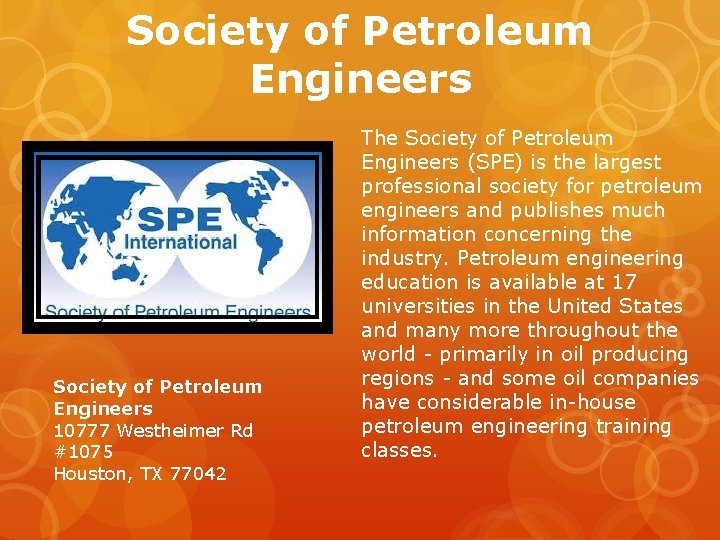 Society of Petroleum Engineers 10777 Westheimer Rd #1075 Houston, TX 77042 The Society of