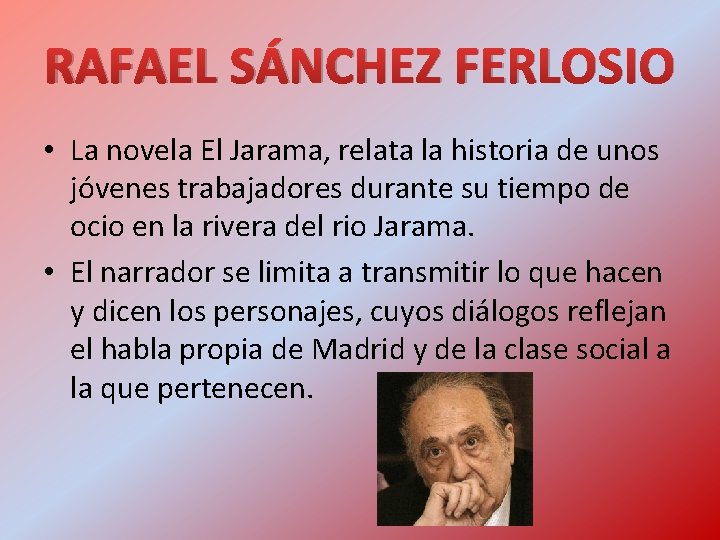 RAFAEL SÁNCHEZ FERLOSIO • La novela El Jarama, relata la historia de unos jóvenes