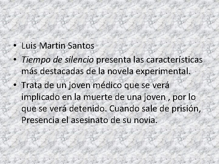  • Luis Martin Santos • Tiempo de silencio presenta las características más destacadas