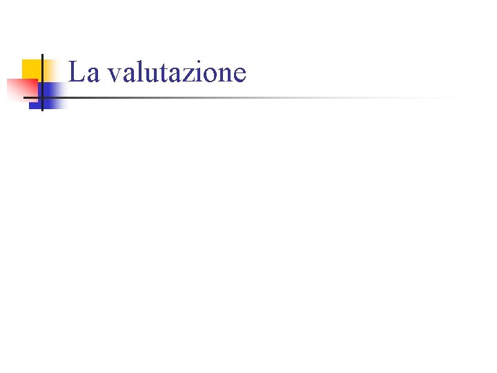 La valutazione 