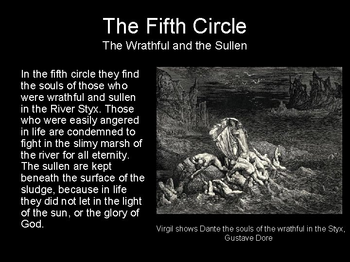 The Fifth Circle The Wrathful and the Sullen In the fifth circle they find