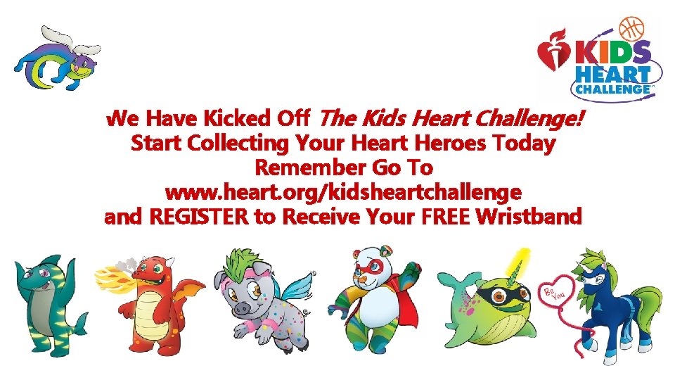 We Have Kicked Off The Kids Heart Challenge! Start Collecting Your Heart Heroes Today