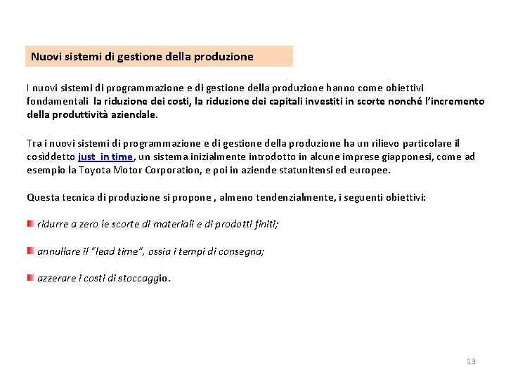 Nuovi sistemi di gestione della produzione I nuovi sistemi di programmazione e di gestione