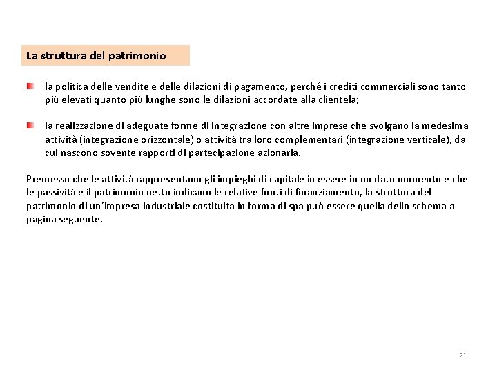 La struttura del patrimonio la politica delle vendite e delle dilazioni di pagamento, perché