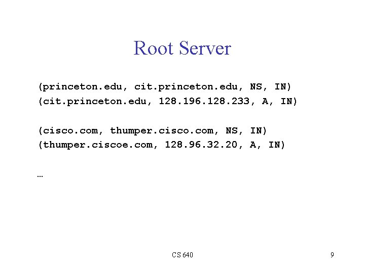 Root Server (princeton. edu, cit. princeton. edu, NS, IN) (cit. princeton. edu, 128. 196.