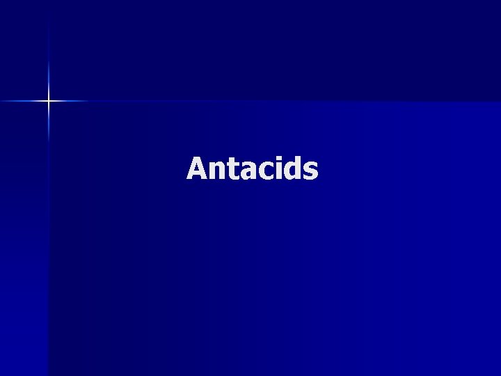 Antacids 