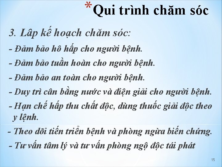 *Qui trình chăm sóc 3. Lâp kế hoạch chăm sóc: - Đảm bảo hô