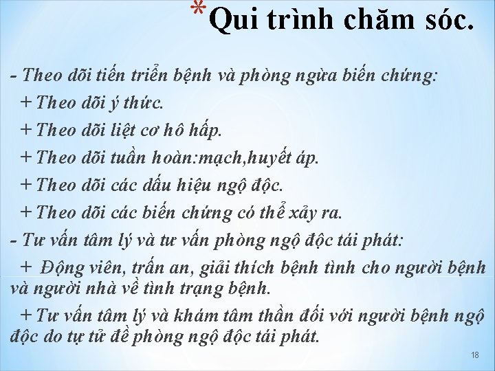 *Qui trình chăm sóc. - Theo dõi tiến triển bệnh và phòng ngừa biến