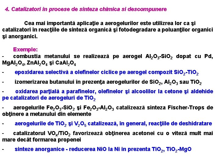 4. Catalizatori in procese de sinteza chimica si descompunere Cea mai importantă aplicaţie a 4. Catalizatori in procese de sinteza chimica si descompunere Cea mai importantă aplicaţie a