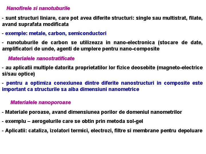 Nanofirele si nanotuburile - sunt structuri liniare, care pot avea diferite structuri: single sau Nanofirele si nanotuburile - sunt structuri liniare, care pot avea diferite structuri: single sau