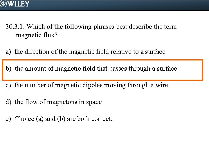 30. 3. 1. Which of the following phrases best describe the term magnetic flux?