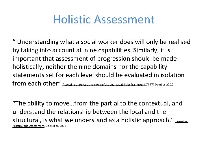 Holistic Assessment “ Understanding what a social worker does will only be realised by