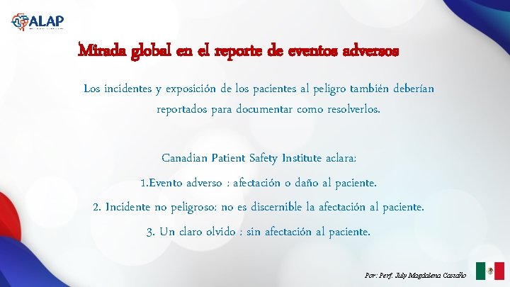 Mirada global en el reporte de eventos adversos Los incidentes y exposición de los Mirada global en el reporte de eventos adversos Los incidentes y exposición de los