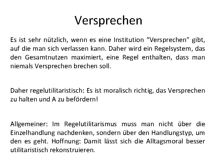 Versprechen Es ist sehr nützlich, wenn es eine Institution “Versprechen” gibt, auf die man