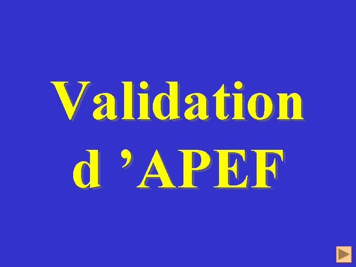 Validation d ’APEF 