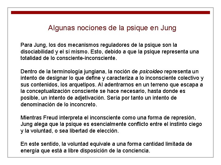 Algunas nociones de la psique en Jung Para Jung, los dos mecanismos reguladores de