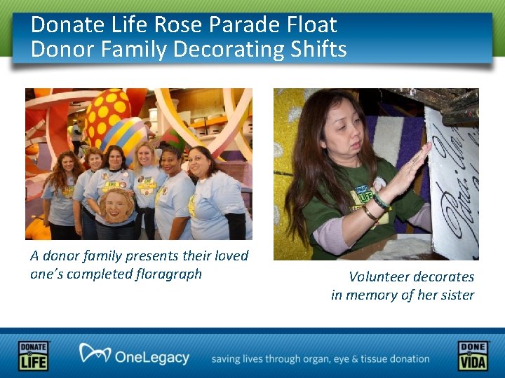 Donate Life Rose Parade Float Donor Family Decorating Shifts A donor family presents their
