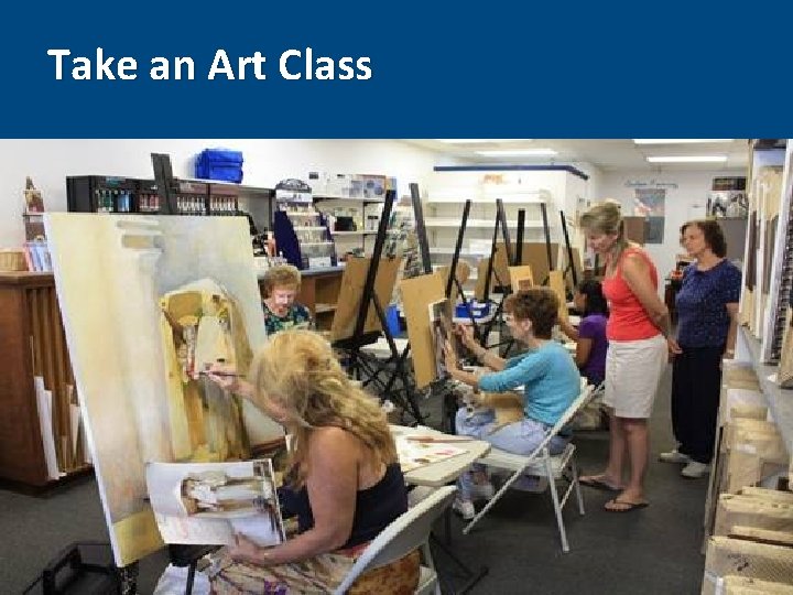 Take an Art Class 