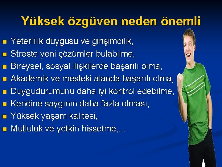 Yüksek özgüven neden önemli n n n n Yeterlilik duygusu ve girişimcilik, Streste yeni Yüksek özgüven neden önemli n n n n Yeterlilik duygusu ve girişimcilik, Streste yeni