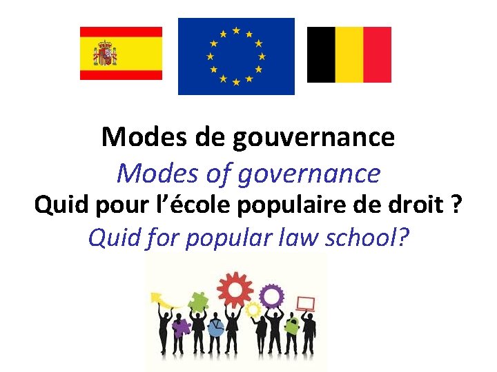 Modes de gouvernance Modes of governance Quid pour l’école populaire de droit ? Quid