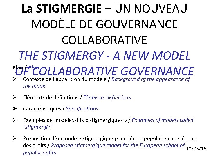 La STIGMERGIE – UN NOUVEAU MODÈLE DE GOUVERNANCE COLLABORATIVE THE STIGMERGY - A NEW