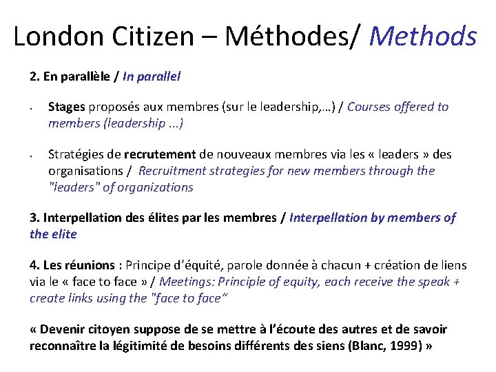 London Citizen – Méthodes/ Methods 2. En parallèle / In parallel • • Stages