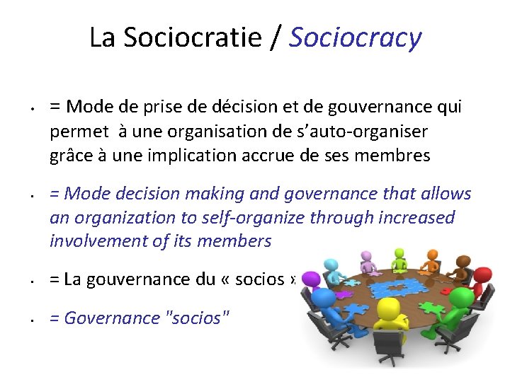 La Sociocratie / Sociocracy • = Mode de prise de décision et de gouvernance