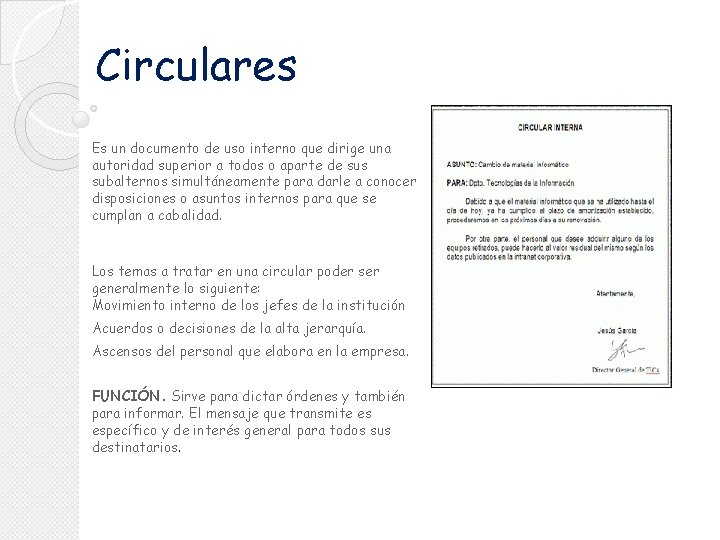 Circulares Es un documento de uso interno que dirige una autoridad superior a todos