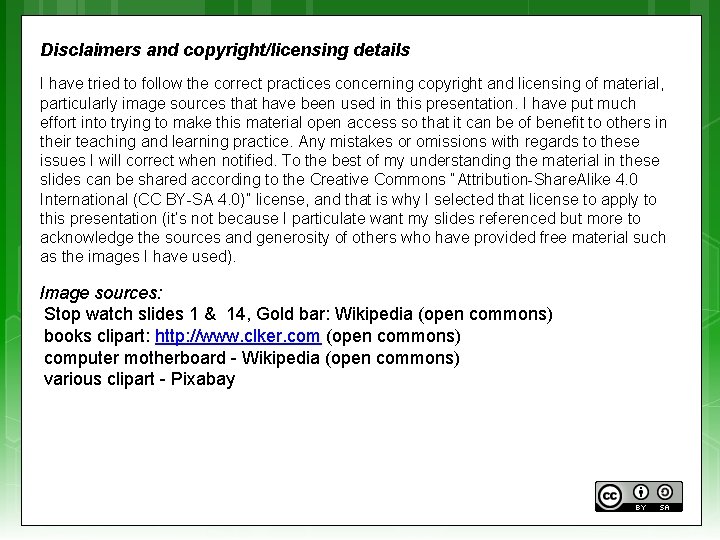 Disclaimers and copyright/licensing details I have tried to follow the correct practices concerning copyright