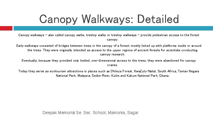 Canopy Walkways: Detailed Canopy walkways - also called canopy walks, treetop walks or treetop