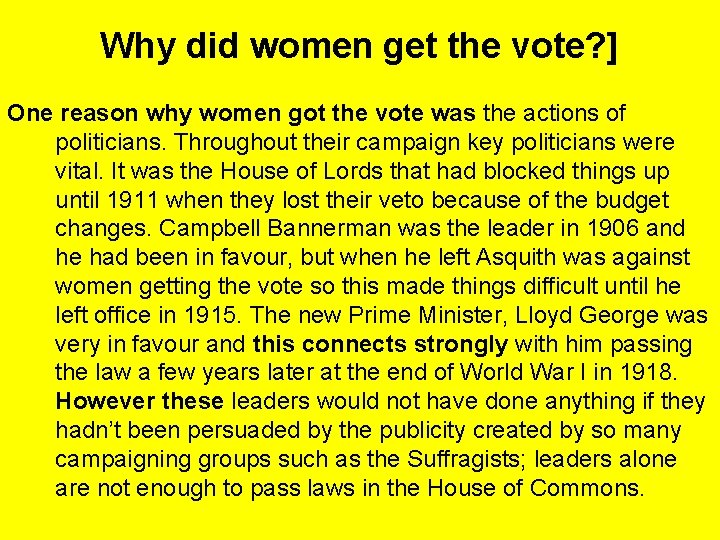 Why did women get the vote? ] One reason why women got the vote
