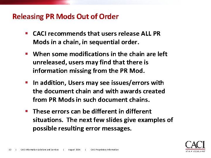 Releasing PR Mods Out of Order § CACI recommends that users release ALL PR
