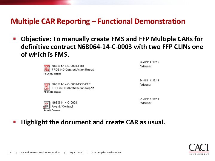 Multiple CAR Reporting – Functional Demonstration § Objective: To manually create FMS and FFP