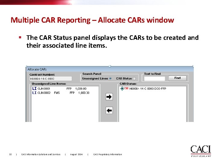 Multiple CAR Reporting – Allocate CARs window § The CAR Status panel displays the