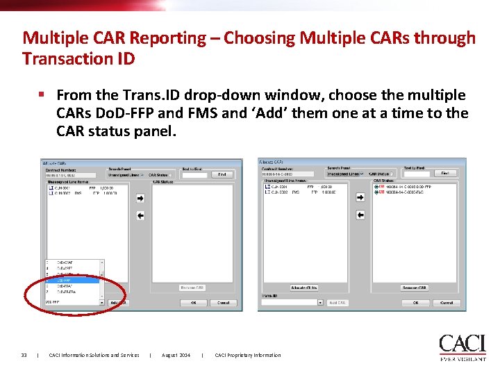 Multiple CAR Reporting – Choosing Multiple CARs through Transaction ID § From the Trans.