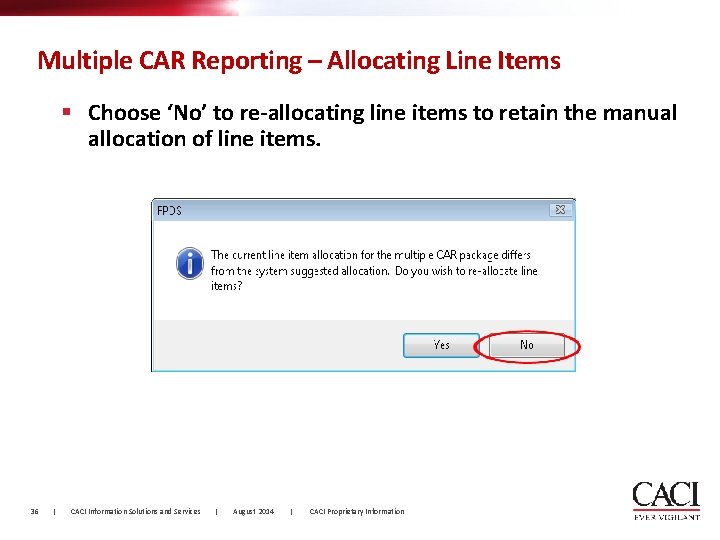 Multiple CAR Reporting – Allocating Line Items § Choose ‘No’ to re-allocating line items