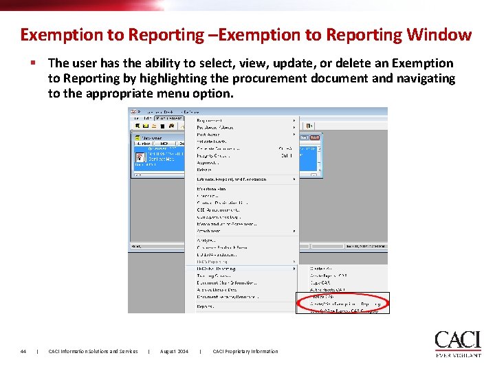 Exemption to Reporting –Exemption to Reporting Window § The user has the ability to